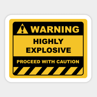 Human Warning Sign HIGHLY EXPLOSIVE PROCEED WITH CAUTION Sayings Sarcasm Humor Quotes Sticker